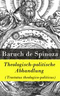 eBook: Theologisch-politische Abhandlung (Tractatus theologico-politicus)