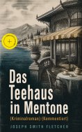 ebook: Das Teehaus in Mentone (Kriminalroman) (Kommentiert)