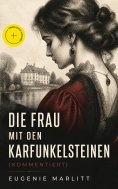 eBook: Die Frau mit den Karfunkelsteinen (Kommentiert)