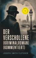 ebook: Der Verschollene (Kriminalroman) (Kommentiert)