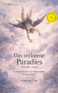 eBook: Das verlorene Paradies (Paradise Lost) mit Illustrationen von William Blake (Kommentiert)
