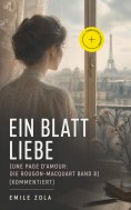 ebook: Ein Blatt Liebe (Une page d'amour: Die Rougon-Macquart Band 8) (Kommentiert)