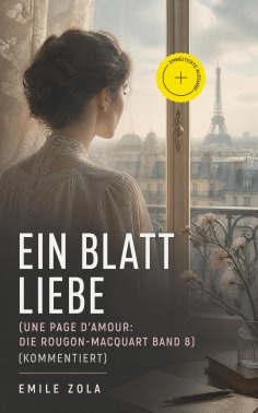ebook: Ein Blatt Liebe (Une page d'amour: Die Rougon-Macquart Band 8) (Kommentiert)
