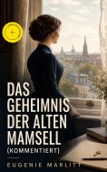 eBook: Das Geheimnis der alten Mamsell (Kommentiert)