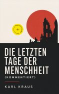 ebook: Die letzten Tage der Menschheit (Kommentiert)
