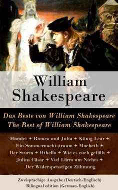 ebook: Das Beste von William Shakespeare / The Best of William Shakespeare - Zweisprachige Ausgabe (Deutsch