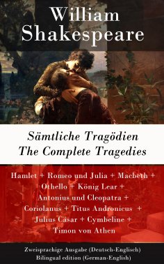 ebook: Sämtliche Tragödien / The Complete Tragedies - Zweisprachige Ausgabe (Deutsch-Englisch) / Bilingual 