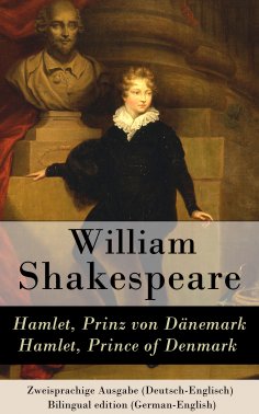 ebook: Hamlet, Prinz von Dänemark / Hamlet, Prince of Denmark - Zweisprachige Ausgabe (Deutsch-Englisch) / 