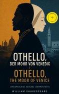 eBook: Othello, der Mohr von Venedig / Othello, the Moor of Venice - Zweisprachige Ausgabe (Kommentiert)
