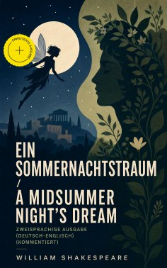 eBook: Ein Sommernachtstraum / A Midsummer Night's Dream - Zweisprachige Ausgabe (Deutsch-Englisch) (Kommen
