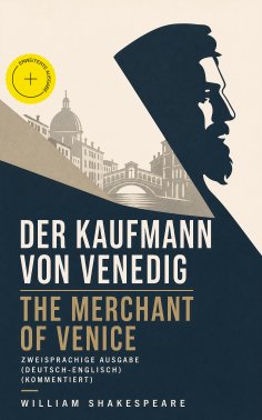eBook: Der Kaufmann von Venedig / The Merchant Of Venice - Zweisprachige Ausgabe (Deutsch-Englisch) (Kommen