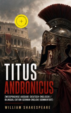 ebook: Titus Andronicus - Zweisprachige Ausgabe (Deutsch-Englisch) / Bilingual edition (German-English) (Ko