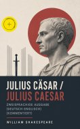 eBook: Julius Cäsar / Julius Caesar - Zweisprachige Ausgabe (Deutsch-Englisch) (Kommentiert)