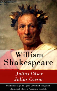 eBook: Julius Cäsar / Julius Caesar - Zweisprachige Ausgabe (Deutsch-Englisch)