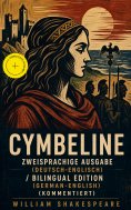 eBook: Cymbeline - Zweisprachige Ausgabe (Deutsch-Englisch) / Bilingual edition (German-English) (Kommentie