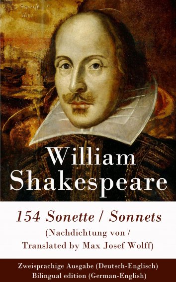 William Shakespeare: 154 Sonette (Nachdichtung von / Translated by Max Josef ...