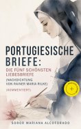 ebook: Portugiesische Briefe: die fünf schönsten Liebesbriefe (Nachdichtung von Rainer Maria Rilke) (Kommen