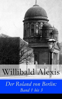 ebook: Der Roland von Berlin: Band 1 bis 3