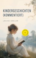 eBook: Kindergeschichten (Kommentiert)