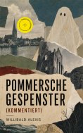 eBook: Pommersche Gespenster (Kommentiert)