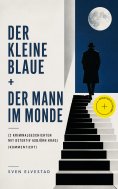 ebook: Der kleine Blaue + Der Mann im Monde (2 Kriminalgeschichten mit Detektiv Asbjörn Krag) (Kommentiert)