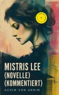 eBook: Mistris Lee (Novelle) (Kommentiert)