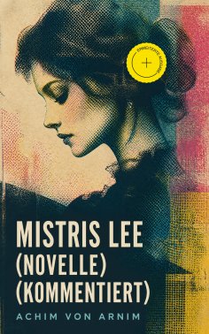 eBook: Mistris Lee (Novelle) (Kommentiert)