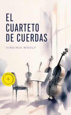 eBook: El cuarteto de cuerdas (Anotado)