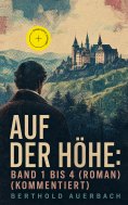 eBook: Auf der Höhe: Band 1 bis 4 (Roman) (Kommentiert)