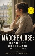 ebook: Mädchenlose: Band 1 & 2 (Erzählung) (Kommentiert)