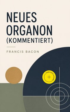 ebook: Neues Organon (Kommentiert)