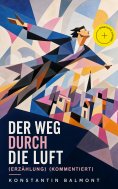 ebook: Der Weg durch die Luft (Erzählung) (Kommentiert)