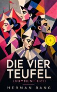 eBook: Die vier Teufel (Kommentiert)