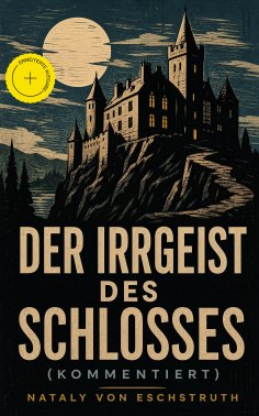 eBook: Der Irrgeist des Schlosses (Kommentiert)