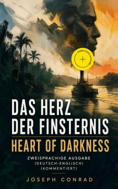 ebook: Das Herz der Finsternis / Heart of Darkness - Zweisprachige Ausgabe (Deutsch-Englisch) (Kommentiert)