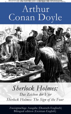 ebook: Sherlock Holmes: Das Zeichen der Vier - Zweisprachige Ausgabe (Deutsch-Englisch)