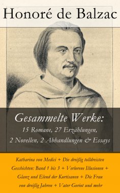 eBook: Gesammelte Werke: 15 Romane, 27 Erzählungen, 2 Novellen, 2 Abhandlungen & Essays