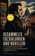 ebook: Gesammelte Erzählungen und Novellen: 27 Erzählungen und 2 Novellen in einem Band (Kommentiert)