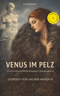 eBook: Venus im Pelz (Ein Erotik und BDSM Klassiker) (Kommentiert)