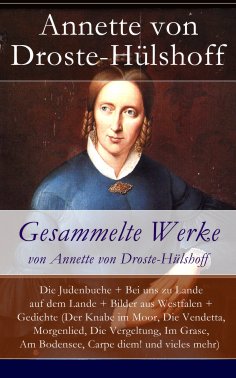 eBook: Gesammelte Werke von Annette von Droste-Hülshoff