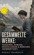 eBook: Gesammelte Werke: Versepen, Romane, Erzählungen & Märchen (Kommentiert)