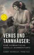 eBook: Venus und Tannhäuser: Eine romantische Novelle (Kommentiert)