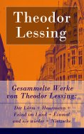 ebook: Gesammelte Werke von Theodor Lessing