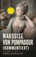 ebook: Marquise von Pompadour (Kommentiert)