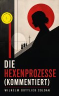 eBook: Die Hexenprozesse (Kommentiert)