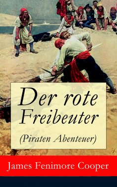 eBook: Der rote Freibeuter (Piraten Abenteuer)