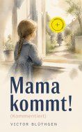 eBook: Mama kommt! (Kommentiert)