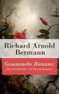 eBook: Gesammelte Romane: Das Urwaldschiff + Die Derwischtrommel