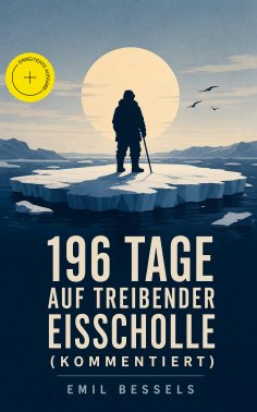 eBook: 196 Tage auf treibender Eisscholle (Kommentiert)