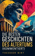 eBook: Die besten Geschichten des Altertums (Kommentiert)